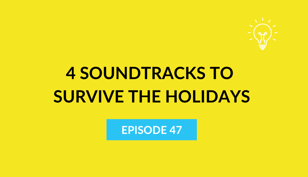 4 Soundtracks to Survive the Holidays.