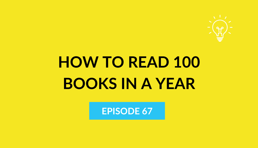 How to read 100 books in a year.