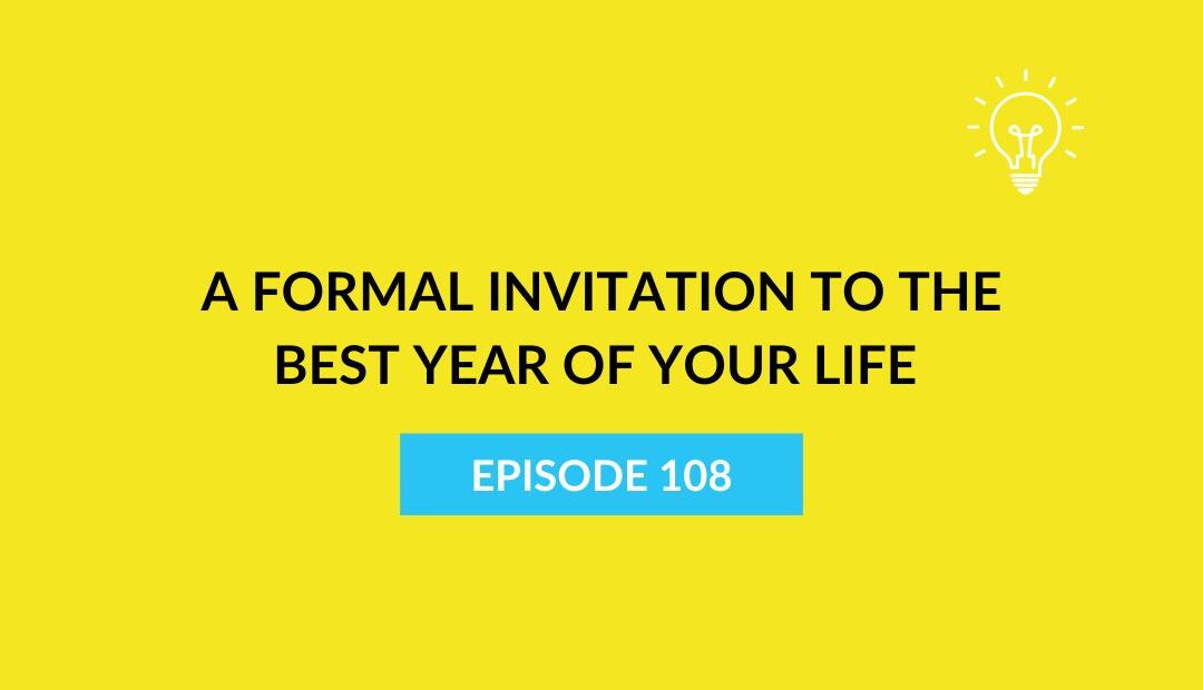 A Formal Invitation To the Best Year of Your Life