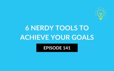 6 Nerdy Tools to Achieve Your Goals